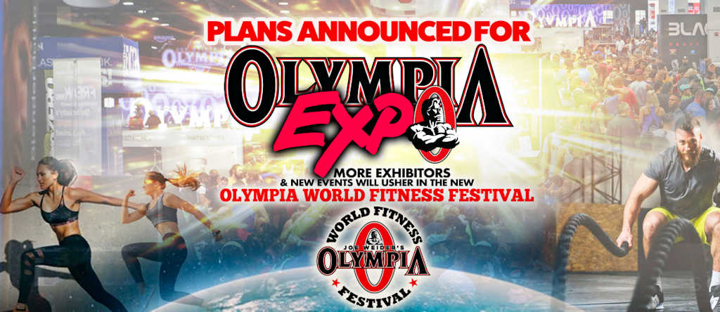 OLYMPIA EXPO BECOMES “OLYMPIA WORLD FITNESS FESTIVAL”