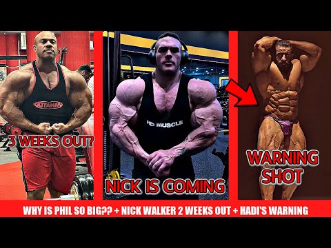 Why is Phil Heath Still So BIG? + Nick Walker 2 Weeks Out + Hadi Choopan Sends a Clear Warning