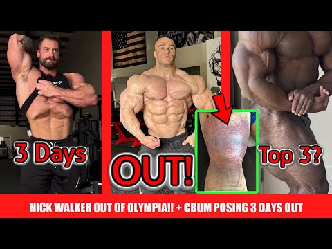 Nick Walker OUT of 2023 Olympia After Accident + CBum Posing Update 3 Days Out + Brandon Top 3 Now?