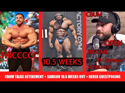 CBum Speaks on Retirement and Yearly Income on PBD + Samson 10.5 Weeks Out + Derek Guestposing