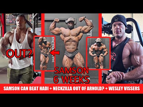 Samson Might Actually BEAT Hadi Based on This + Neckzilla OUT of Arnold? + Wesley Vissers Dangerous