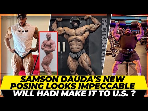 Samson Dauda’s new posing looks impeccable + Hadi Still not in U.S. + Horse Md’s crazy qauds +James